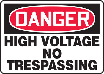 OSHA Danger Safety Sign: High Voltage - No Trespassing 10" x 14" Dura-Plastic 1/Each - MELC053XT