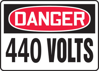 OSHA Danger Safety Sign: 440 Volts 7" x 10" Aluminum 1/Each - MELC057VA