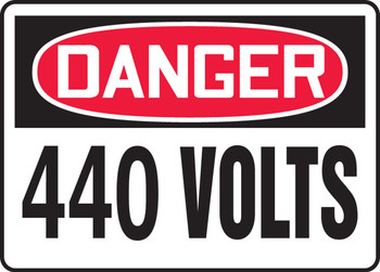 OSHA Danger Safety Sign: 440 Volts 7" x 10" Aluma-Lite 1/Each - MELC057XL