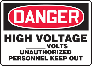 Custom OSHA Danger Safety Sign: High Voltage - Custom Volts Unauthorized Personnel Keep Out 10" x 14" Plastic 1/Each - MELC073VP