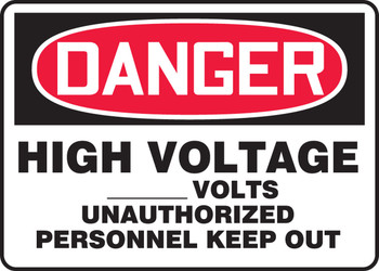 Custom OSHA Danger Safety Sign: High Voltage - Custom Volts Unauthorized Personnel Keep Out 7" x 10" Dura-Plastic 1/Each - MELC075XT