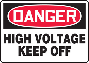 OSHA Danger Safety Sign: High Voltage - Keep Off 7" x 10" Accu-Shield 1/Each - MELC093XP