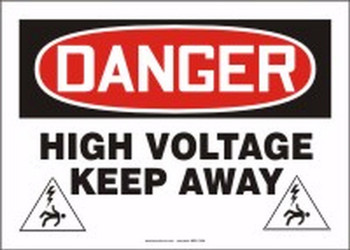 OSHA Danger Safety Sign: High Voltage - Keep Away 10" x 14" Adhesive Dura-Vinyl 1/Each - MELC098XV