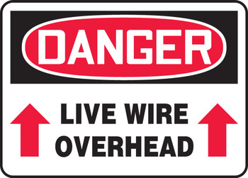 OSHA Danger Safety Sign: Live Wire Overhead 10" x 14" Plastic 1/Each - MELC123VP