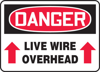 OSHA Danger Safety Sign: Live Wire Overhead 10" x 14" Dura-Fiberglass 1/Each - MELC123XF