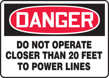 OSHA Danger Safety Sign: Do Not Operate Closer Than 20 Feet To Power Lines 10" x 14" Dura-Fiberglass 1/Each - MELC168XF