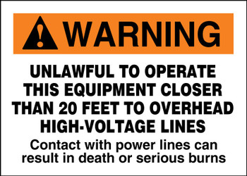 ANSI Warning Safety Sign: Unlawful To Operate This Equipment Closer Than 20 Feet To Overhead Power Lines 10" x 14" Aluminum 1/Each - MELC173VA