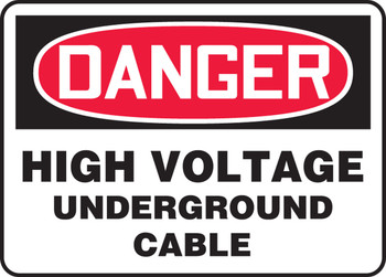 OSHA Danger Safety Sign: High Voltage - Underground Cable 10" x 14" Aluma-Lite 1/Each - MELC180XL