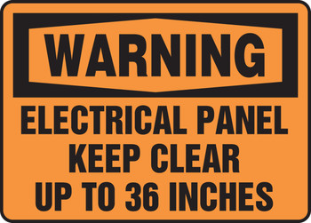 OSHA Warning Safety Sign: Electrical Panel - Keep Clear Up To 36 Inches English 7" x 10" Dura-Plastic 1/Each - MELC309XT