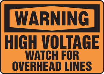 OSHA Warning Safety Sign: High Voltage - Watch For Overhead Lines 7" x 10" Accu-Shield 1/Each - MELC321XP