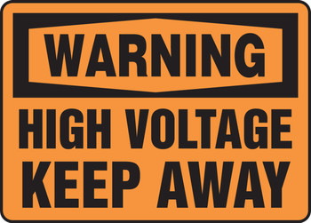 OSHA Warning Safety Sign: High Voltage - Keep Away 7" x 10" Plastic 1/Each - MELC323VP