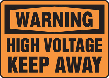 OSHA Warning Safety Sign: High Voltage - Keep Away 7" x 10" Adhesive Vinyl 1/Each - MELC323VS