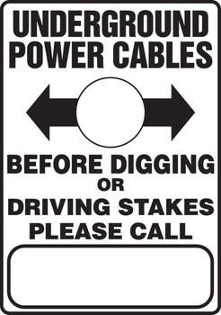 Safety Sign: Underground Power Cables - Before Digging or Driving Stakes Please Call 10" x 7" Adhesive Dura-Vinyl 1/Each - MELC507XV