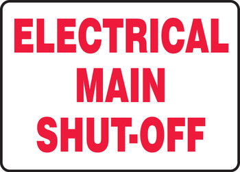 Safety Sign: Electrical Main Shut-Off 10" x 14" Dura-Plastic 1/Each - MELC528XT