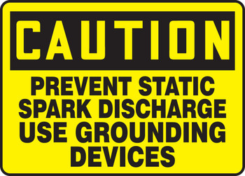 OSHA Caution Safety Sign: Prevent Static Spark Discharge - Use Grounding Devices 10" x 14" Plastic 1/Each - MELC611VP