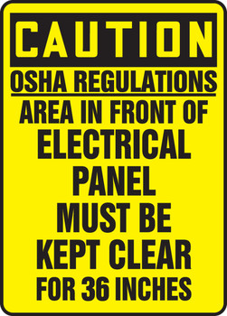 OSHA Caution Safety Sign: OSHA Regulations - Area In Front Of Electrical Panel Must Be Kept Clear For 36 Inches 14" x 10" Plastic 1/Each - MELC620VP