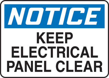 OSHA Notice Safety Sign: Keep Electrical Panel Clear 7" x 10" Adhesive Dura-Vinyl 1/Each - MELC631XV