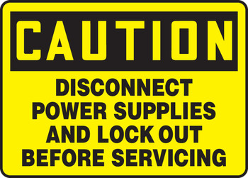 OSHA Caution Safety Sign: Disconnect Power Supplies And Lock Out Before Servicing 10" x 14" Accu-Shield 1/Each - MELC633XP