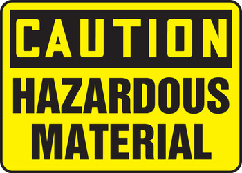 OSHA Caution Safety Sign: Hazardous Material 7" x 10" Adhesive Vinyl - MELC642VS