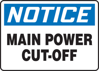 OSHA Notice Safety Sign: Main Power Cut-Off 10" x 14" Plastic 1/Each - MELC800VP