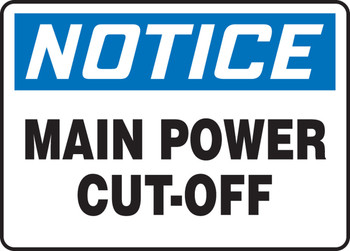 OSHA Notice Safety Sign: Main Power Cut-Off 10" x 14" Aluma-Lite 1/Each - MELC800XL