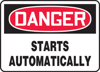 OSHA Danger Safety Sign - Starts Automatically 7" x 10" Aluminum 1/Each - MEQM004VA