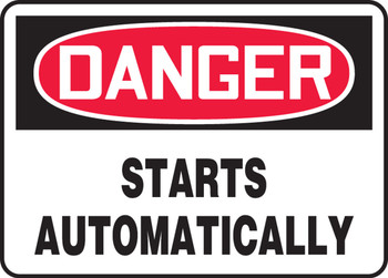 OSHA Danger Safety Sign - Starts Automatically 10" x 14" Aluminum 1/Each - MEQM048VA