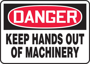 OSHA Danger Safety Sign: Keep Hands Out Of Machinery 10" x 14" Plastic 1/Each - MEQM052VP