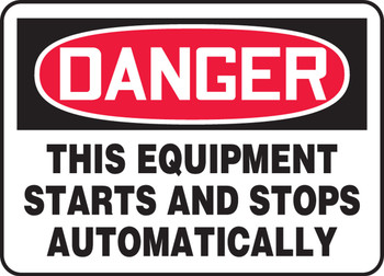 OSHA Danger Safety Sign:This Equipment Starts And Stops Automatically 10" x 14" Adhesive Dura-Vinyl - MEQM088XV