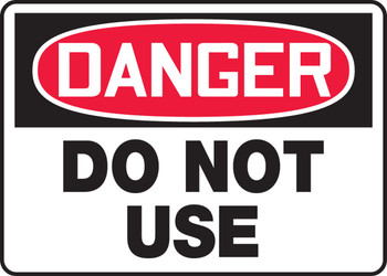 OSHA Danger Safety Sign: Do Not Use 10" x 14" Plastic 1/Each - MEQM111VP