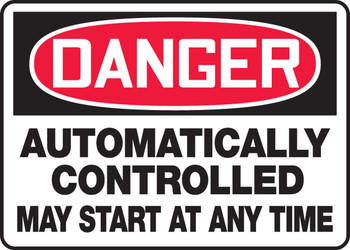 OSHA Danger Safety Sign: Automatically Controlled - May Start At Any Time 10" x 14" Aluminum 1/Each - MEQM126VA