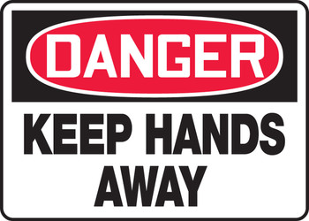 OSHA Danger Safety Sign - Keep Hands Away 10" x 14" Adhesive Vinyl 1/Each - MEQM140VS