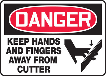 OSHA Danger Safety Sign - Keep Hands And Fingers Away From Cutter 10" x 14" Dura-Plastic 1/Each - MEQM141XT