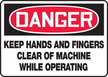 OSHA Danger Safety Sign: Keep Hands And Fingers Clear Of Machine While Operating 10" x 14" Aluma-Lite 1/Each - MEQM159XL