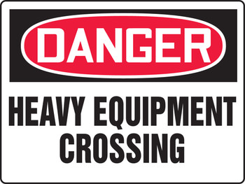 BIGSigns OSHA Danger Safety Sign: Heavy Equipment Crossing 18" x 24" Adhesive Vinyl 1/Each - MEQM177VS