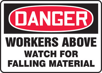 OSHA Danger Safety Sign: Workers Above - Watch For Falling Material 10" x 14" Dura-Fiberglass 1/Each - MEQM181XF
