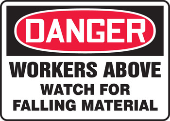 OSHA Danger Safety Sign: Workers Above - Watch For Falling Material 10" x 14" Dura-Plastic 1/Each - MEQM181XT