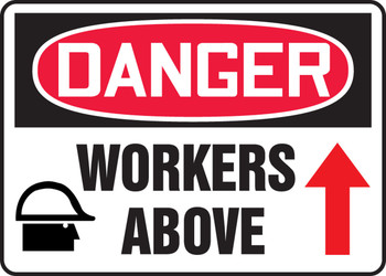 OSHA Danger Safety Sign: Workers Above 10" x 14" Plastic 1/Each - MEQM182VP