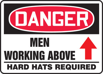 OSHA Danger Safety Sign: Men Working Above - Hard Hats Required 10" x 14" Adhesive Vinyl 1/Each - MEQM183VS