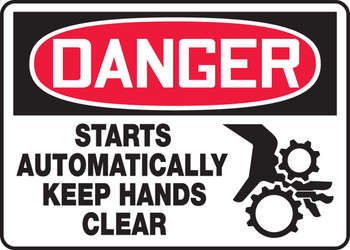 OSHA Danger Safety Sign - Starts Automatically Keep Hands Clear 7" x 10" Dura-Fiberglass 1/Each - MEQM231XF