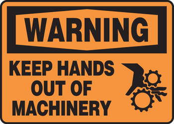 OSHA Warning Safety Sign: Keep Hands Out Of Machinery 10" x 14" Adhesive Dura-Vinyl 1/Each - MEQM306XV