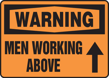 OSHA Warning Safety Sign: Men Working Above 10" x 14" Plastic 1/Each - MEQM312VP