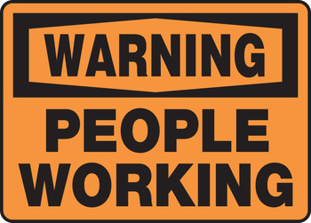 OSHA Warning Safety Sign: People Working 10" x 14" Dura-Fiberglass 1/Each - MEQM327XF