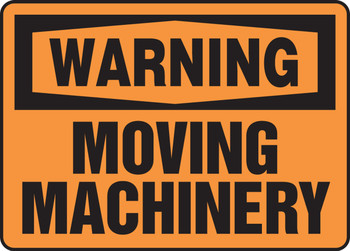 OSHA Warning Safety Sign - Moving Machinery 10" x 14" Dura-Plastic 1/Each - MEQM334XT
