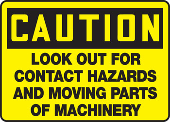 OSHA Caution Safety Sign - Look Out For Contact Hazards and Moving Parts Of Machinery 10" x 14" Plastic 1/Each - MEQM610VP