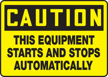 OSHA Caution Safety Sign: This Equipment Starts And Stops Automatically 10" x 14" Aluminum 1/Each - MEQM630VA