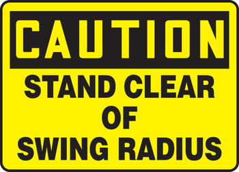 OSHA Caution Safety Sign: Stand Clear Of Swing Radius 10" x 14" Accu-Shield 1/Each - MEQM632XP