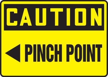 OSHA Caution Safety Sign: Pinch Point (Left Arrow) 7" x 10" Adhesive Dura-Vinyl 1/Each - MEQM653XV