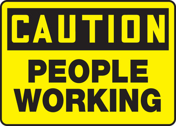 OSHA Caution Safety Sign: People Working 10" x 14" Plastic 1/Each - MEQM684VP