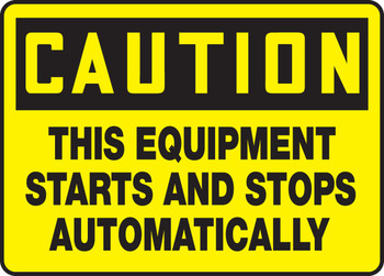 OSHA Caution Safety Sign: This Equipment Starts And Stops Automatically 7" x 10" Aluminum 1/Each - MEQM763VA